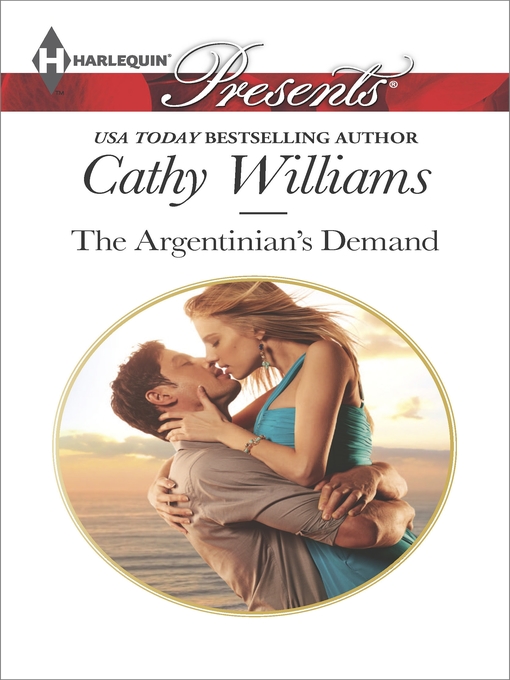 Title details for The Argentinian's Demand by Cathy Williams - Wait list